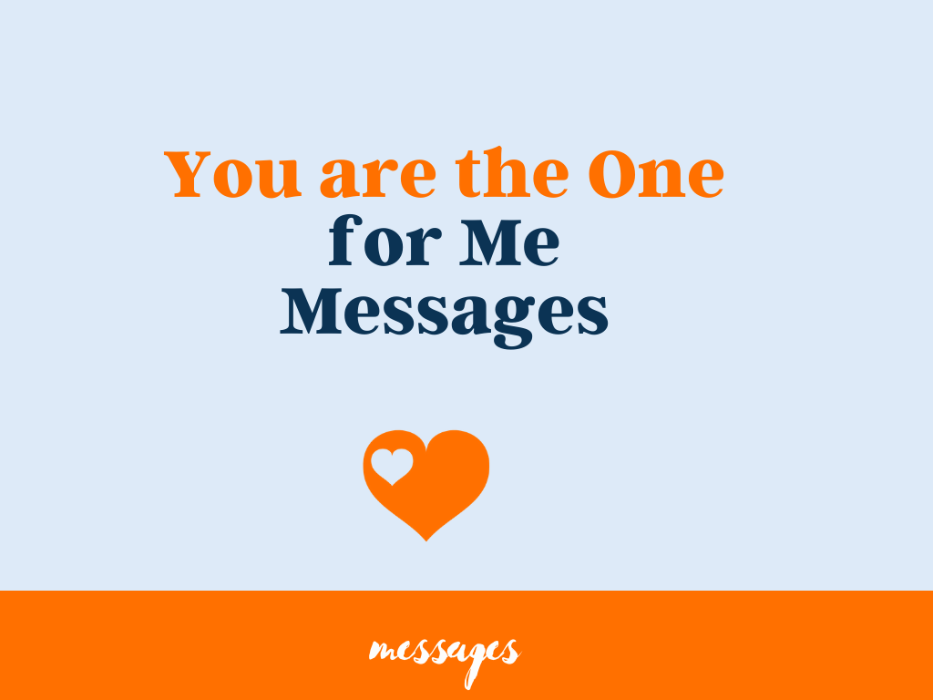 100-you-are-the-one-for-me-messages-theloveboy-com