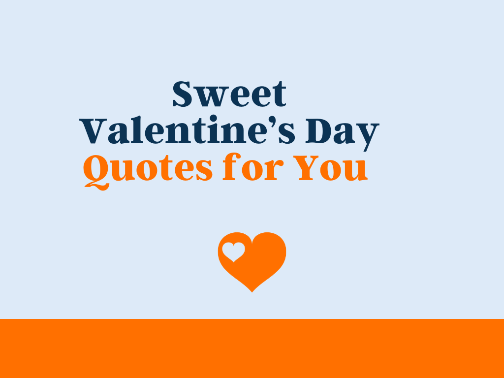 81+ Sweet Valentine’s Day Quotes for You theLoveBoy