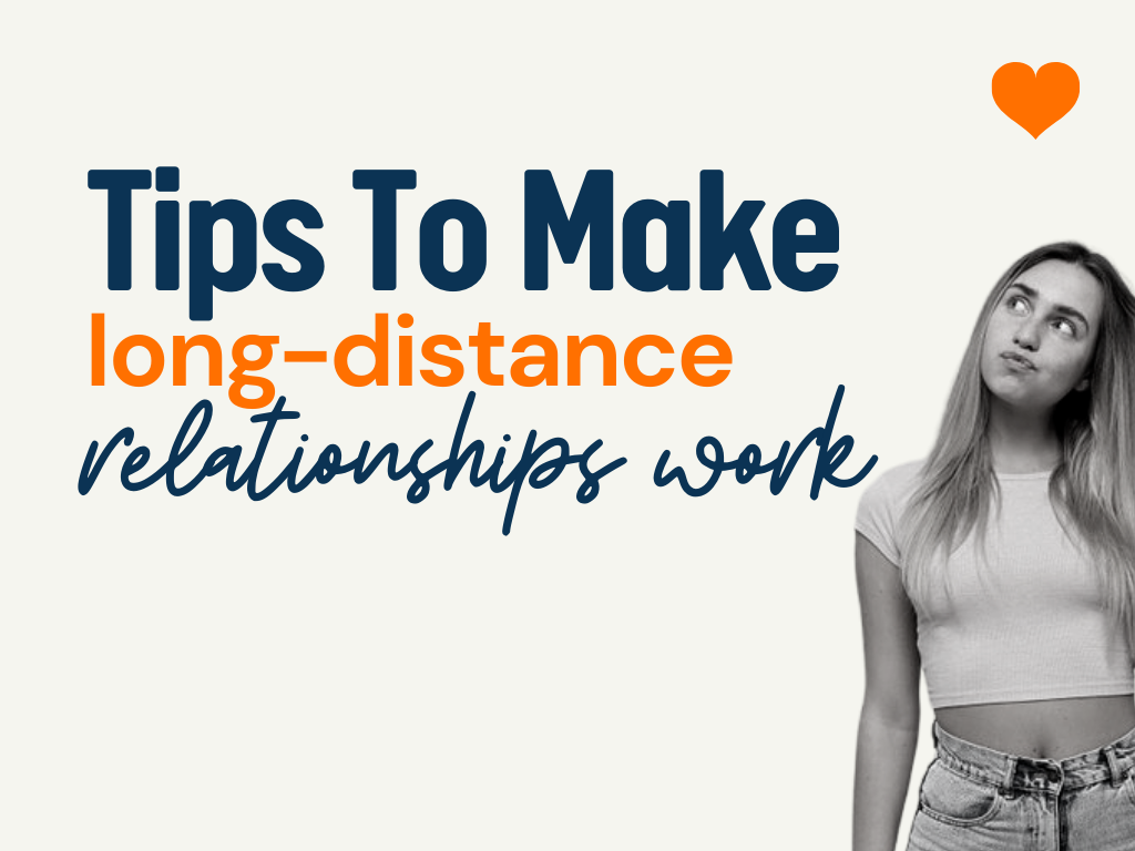 How To Make Long Distance Relationships Work 95 Best Tips
