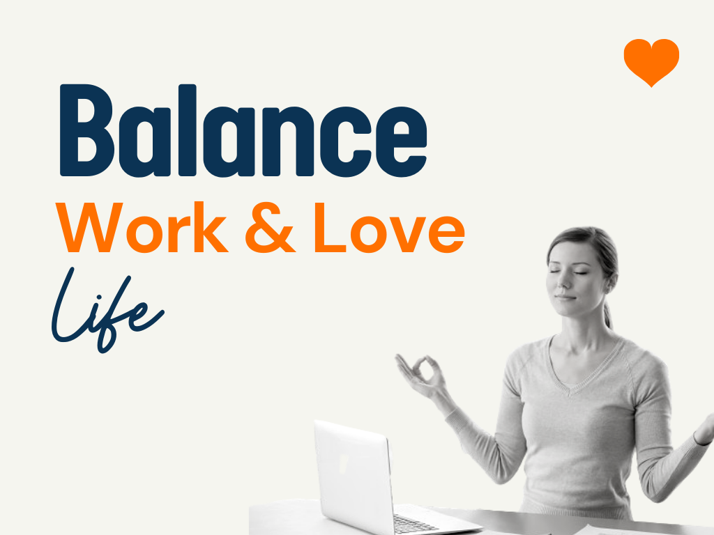 How To Balance Work And Love Life