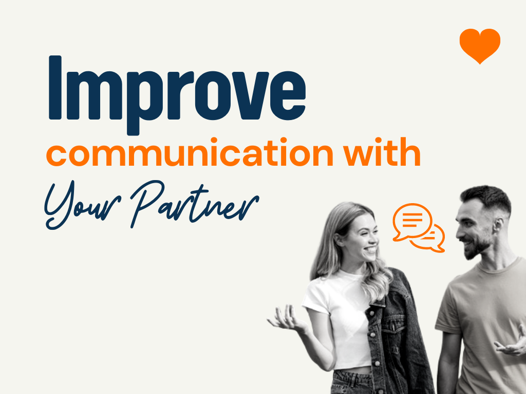 How To Communicate Better With Your Partner: 67+Tips