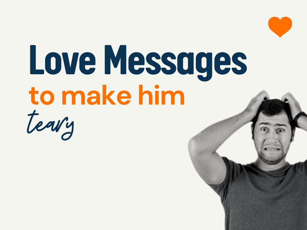 51+ Emotional Love Messages for Him Teary - theLoveBoy