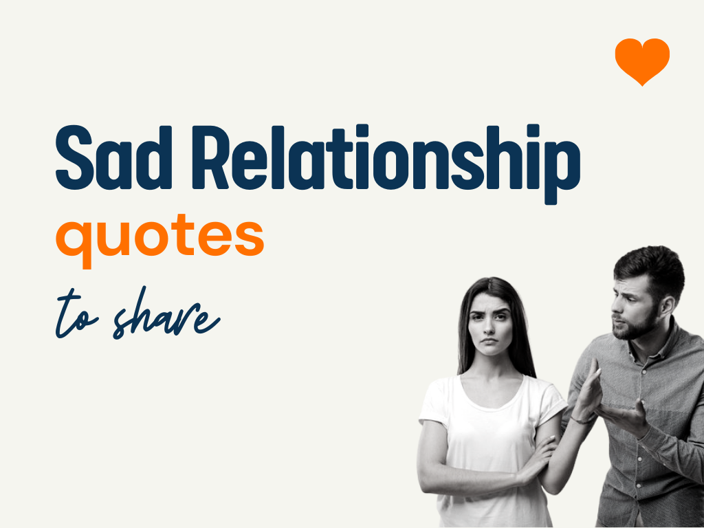 265 Sad Relationship Quotes To Heal From Heartbreak 0893