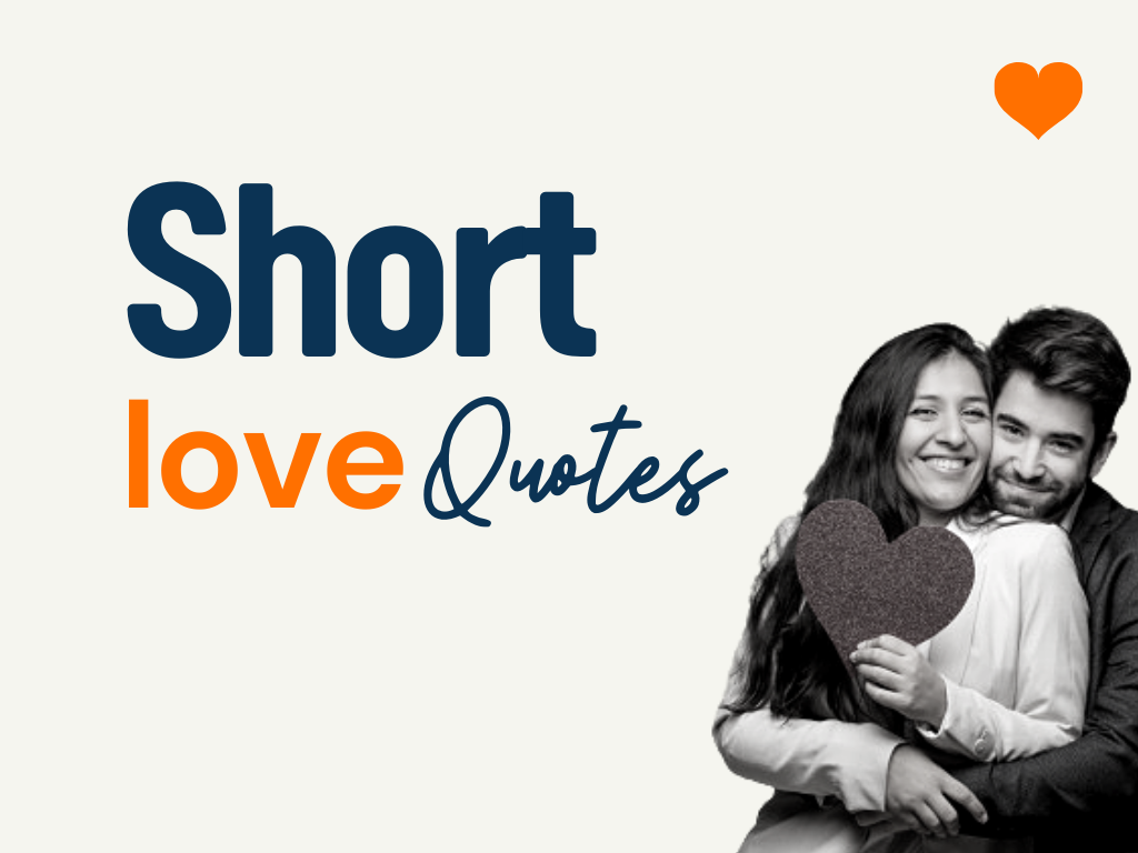 75+ Adorable Short Love Quotes to Express Your Love