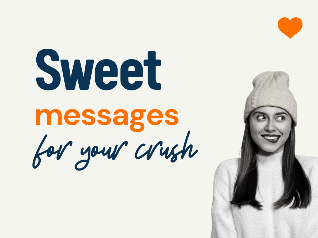 100+ Sweet Messages For Your Crush (Girl Or Boy)