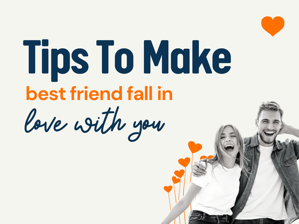 how to make your straight best friend fall in love with you