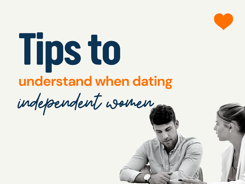 how to date an independent woman