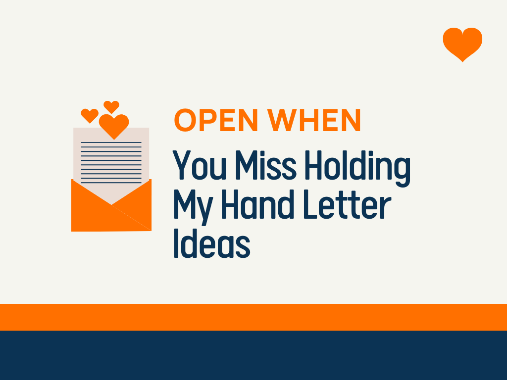 75-open-when-you-miss-holding-my-hand-letter-ideas