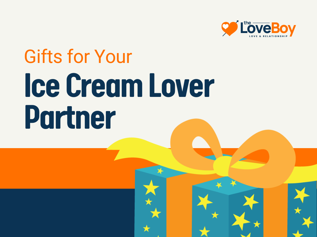 55+ Gifts for Your Ice Cream Lover Partner