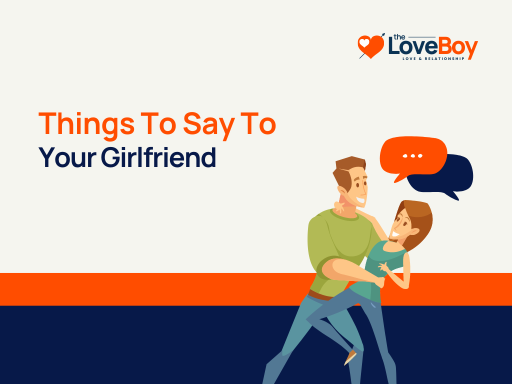 Things To Say To Your Girlfriend 