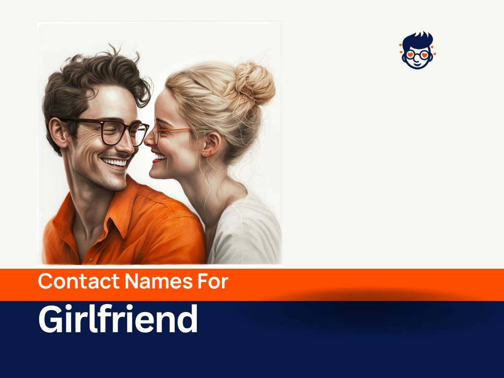 615-contact-names-for-girlfriend-loving-handpicked-funny