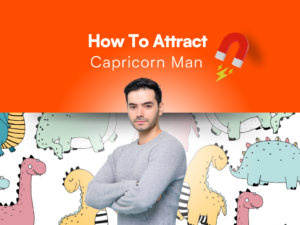Attract A Capricorn Man