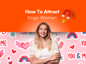 Attract A Virgo Woman
