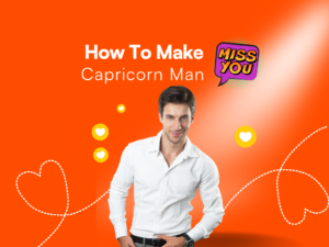 Make A Capricorn Man Miss You