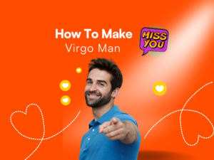 Make A Virgo Man Miss You