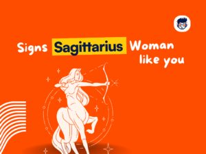 Signs A Sagittarius Woman Likes You