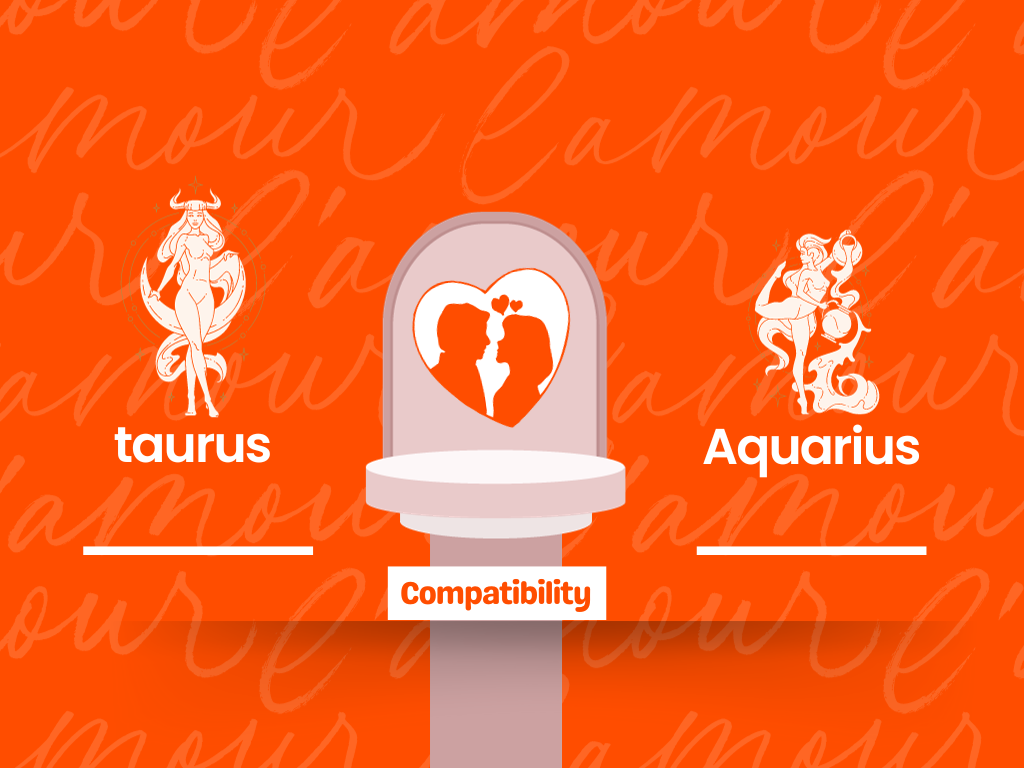 Taurus and Aquarius Compatibility The Ultimate Guide for You